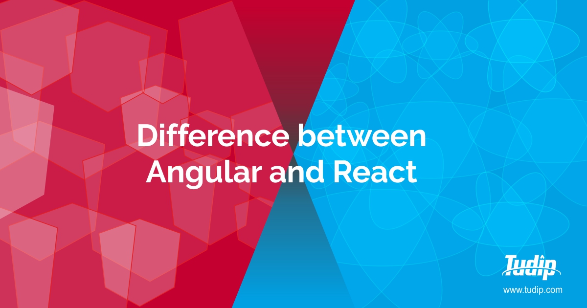 difference-between-angular-and-react-tudip