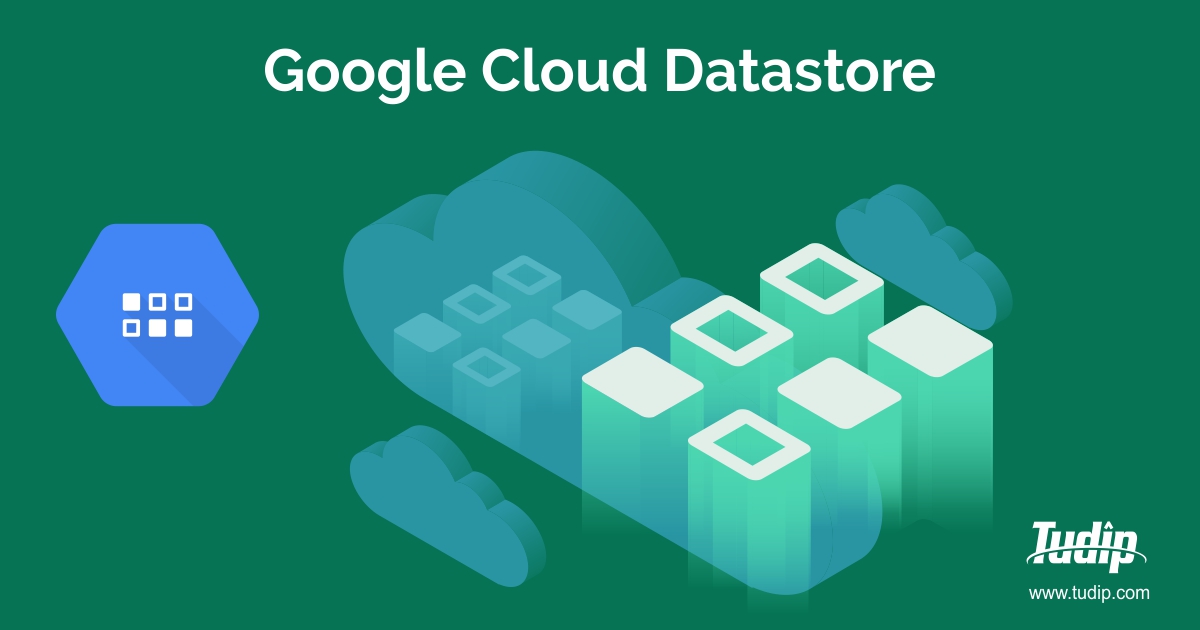 getting-started-with-the-google-cloud-datastore-tudip