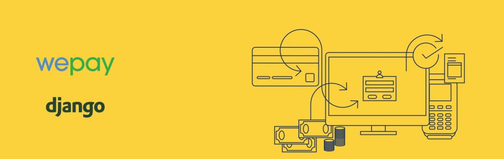Integration of Wepay Payment Gateway into the Django Application Using Python
