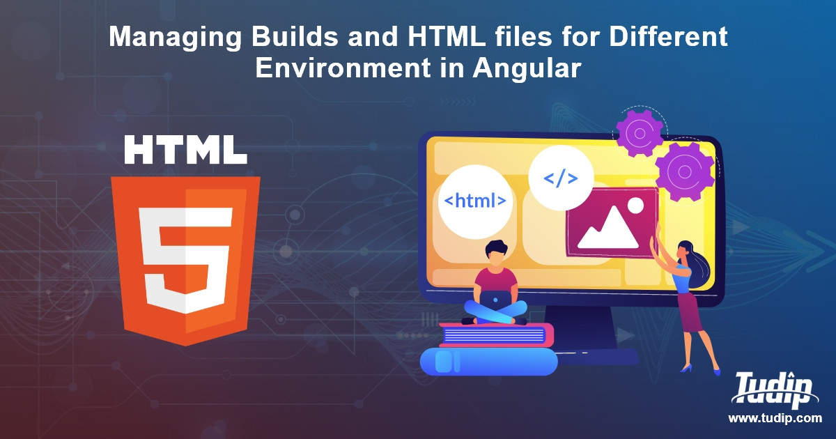 Blog Managing Builds and HTML files for Different Environment in
