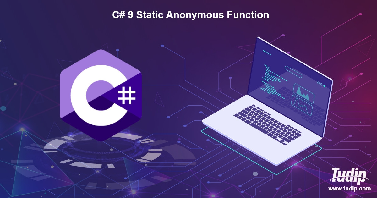 Blog: C# 9 Static Anonymous Function | Tudip