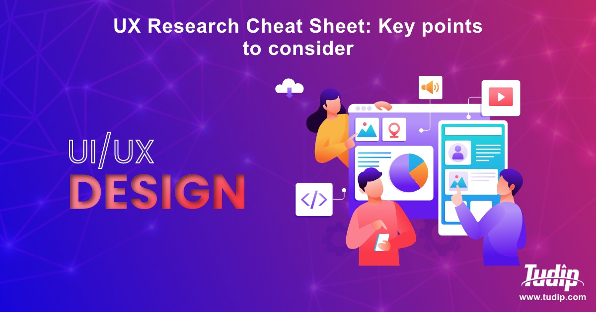 Blog: UX Research Cheat Sheet: Key points to consider | Tudip