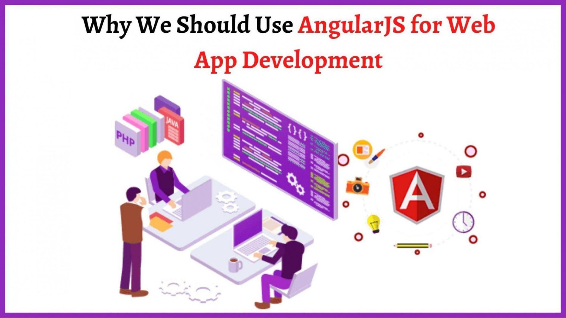 Why We Should Use AngularJS for Web App Development - tudip.com