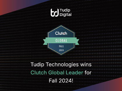 Tudip Technologies Recognized as a Clutch Global Leader for Fall 2024